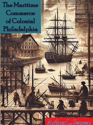 cover image of The Maritime Commerce of Colonial Philadelphia